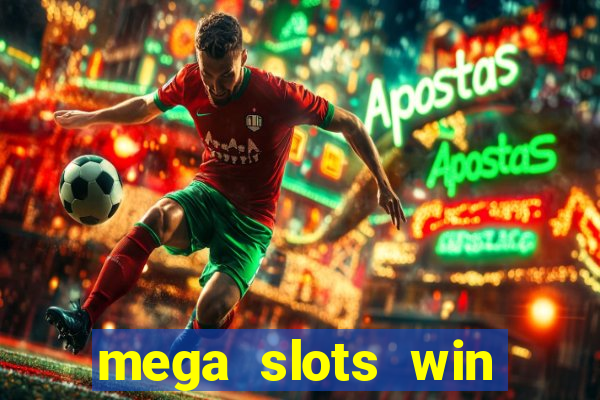 mega slots win real money dana