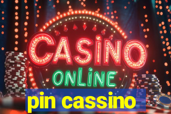 pin cassino