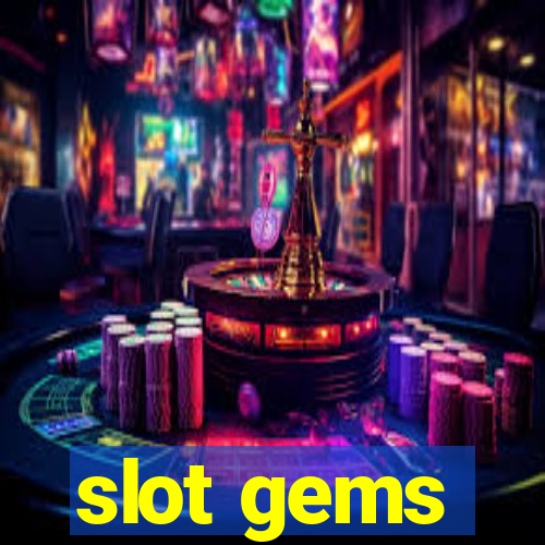 slot gems