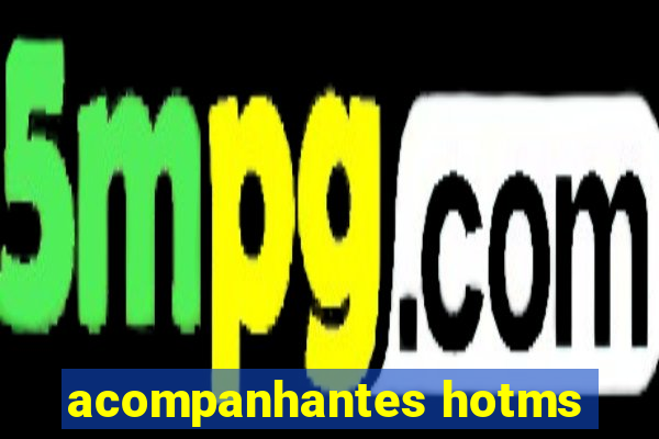 acompanhantes hotms