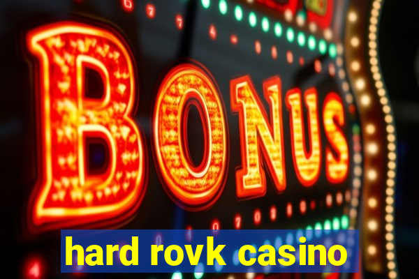 hard rovk casino