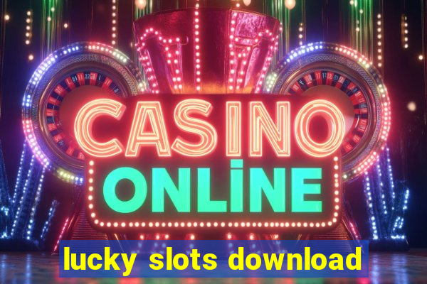 lucky slots download