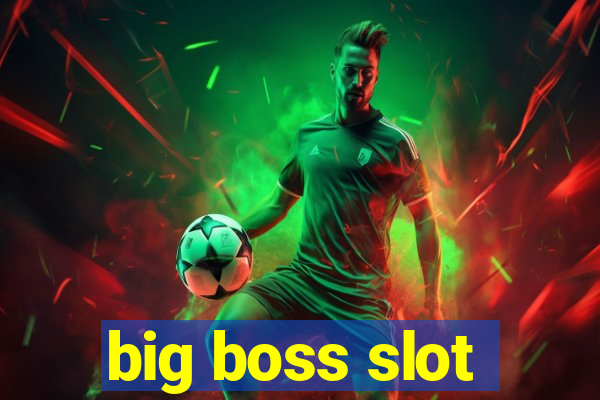 big boss slot