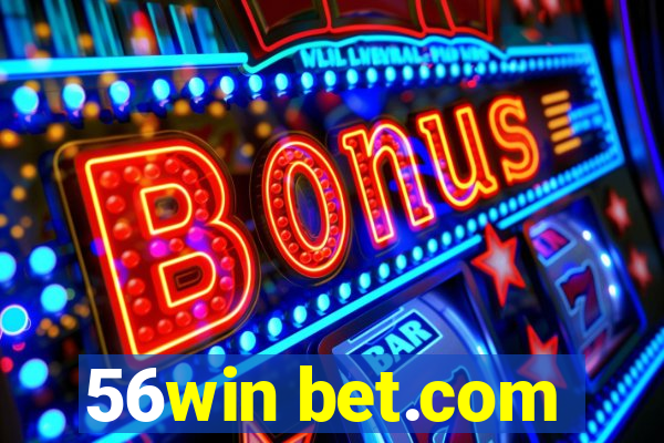 56win bet.com