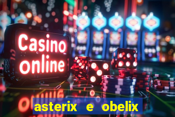 asterix e obelix jogos olimpicos dublado