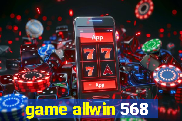 game allwin 568