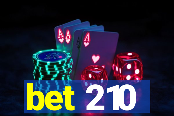 bet 210