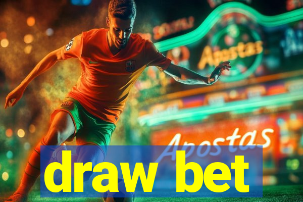 draw bet