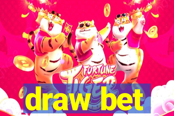 draw bet