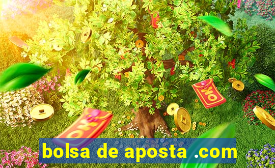 bolsa de aposta .com