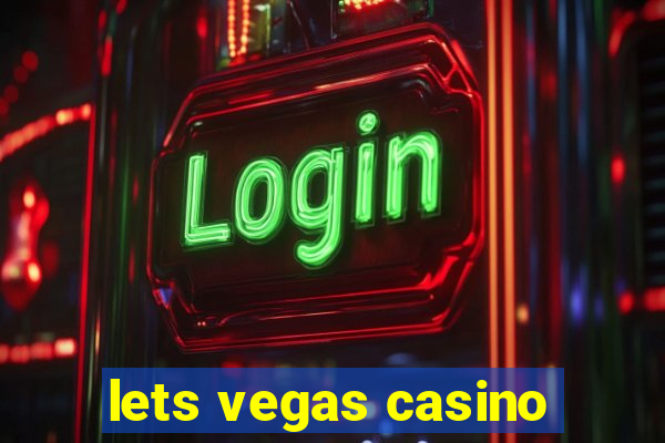 lets vegas casino