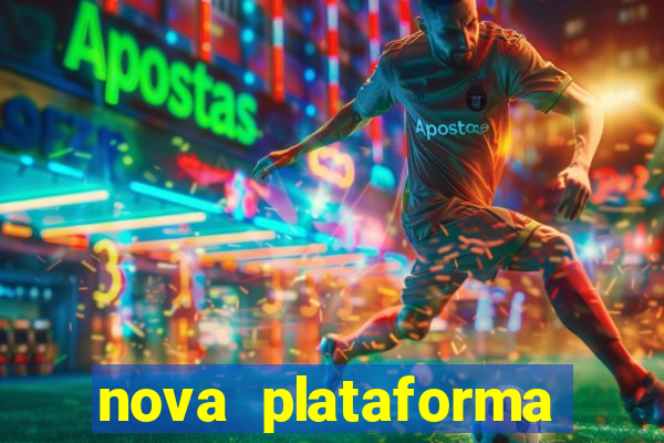 nova plataforma pagando muito