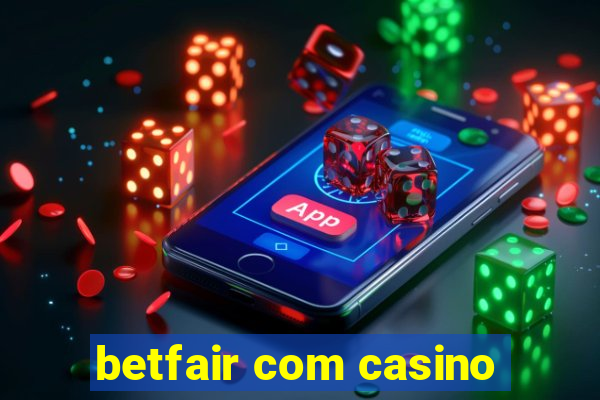 betfair com casino