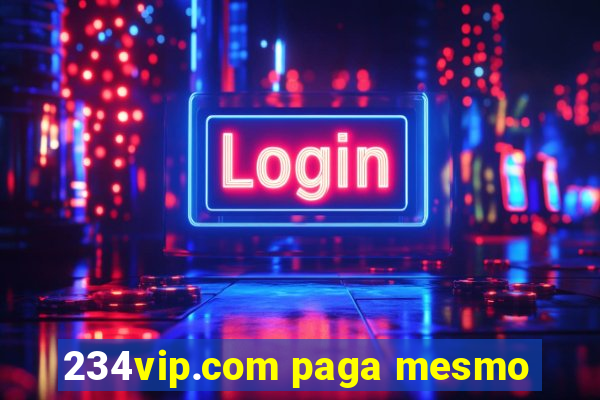 234vip.com paga mesmo