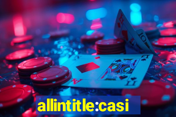 allintitle:casino