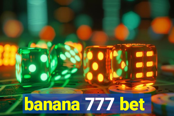 banana 777 bet