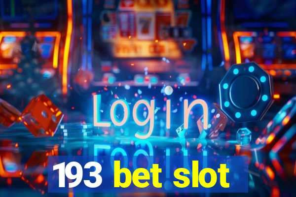 193 bet slot