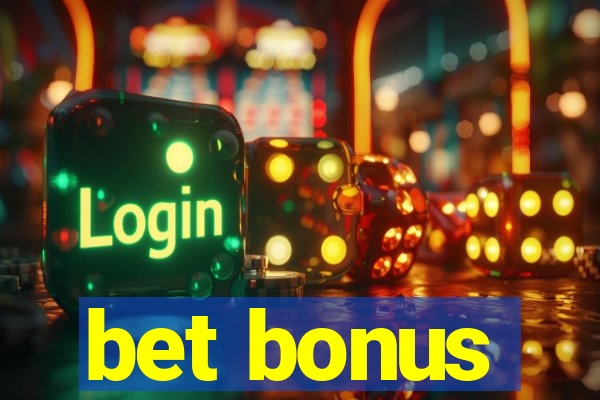 bet bonus