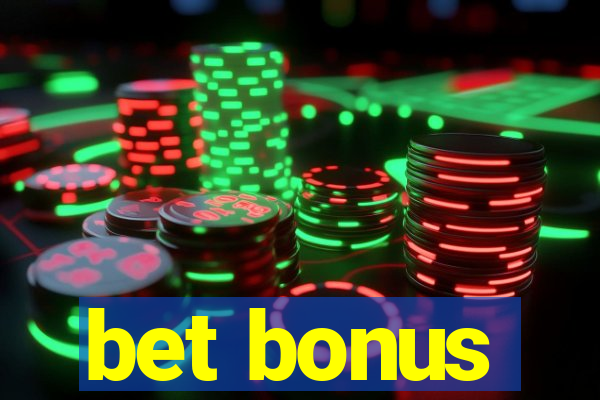 bet bonus