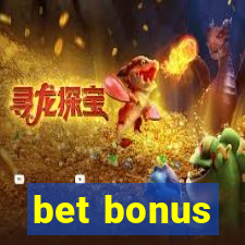 bet bonus