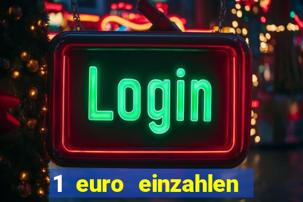 1 euro einzahlen casino 2021