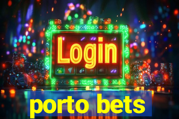 porto bets