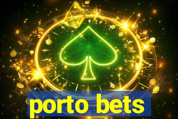 porto bets