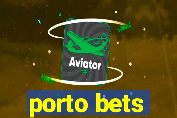 porto bets