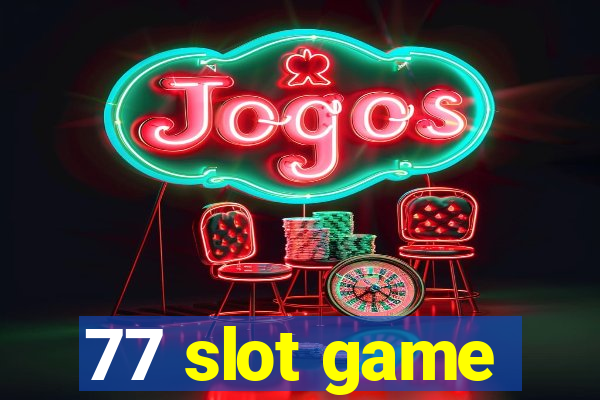 77 slot game