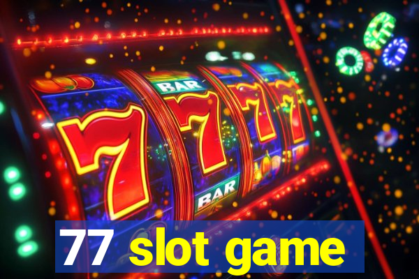 77 slot game