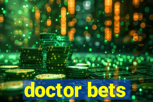 doctor bets