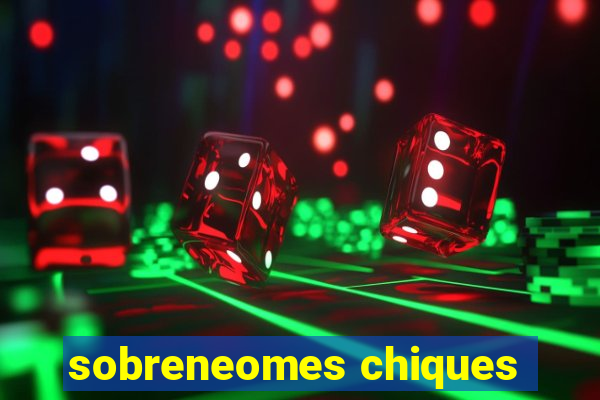 sobreneomes chiques