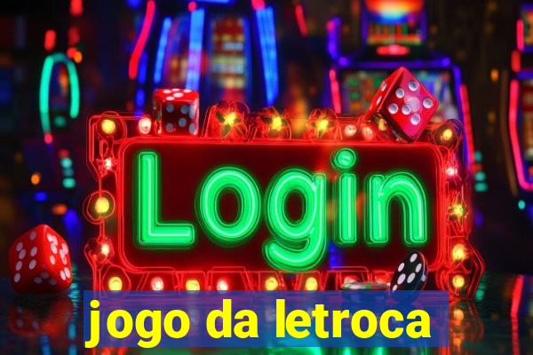 jogo da letroca