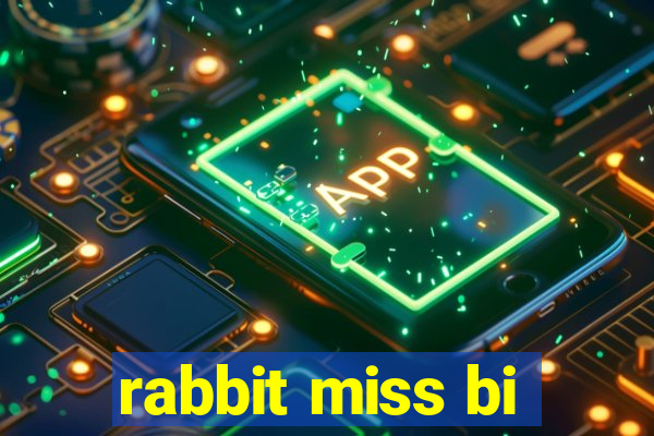 rabbit miss bi