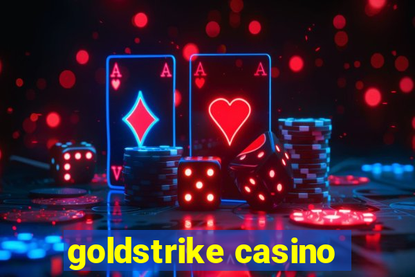 goldstrike casino