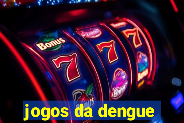 jogos da dengue