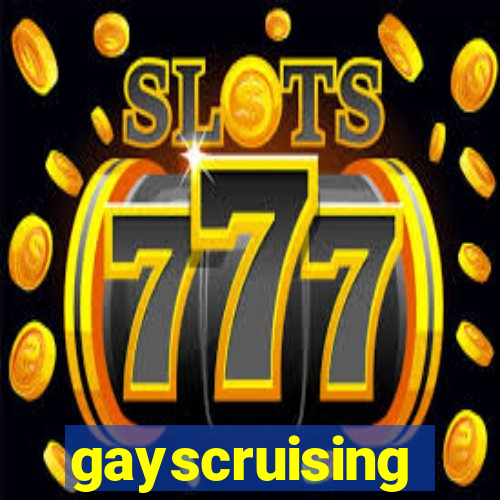 gayscruising