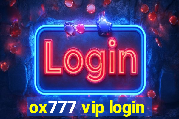 ox777 vip login