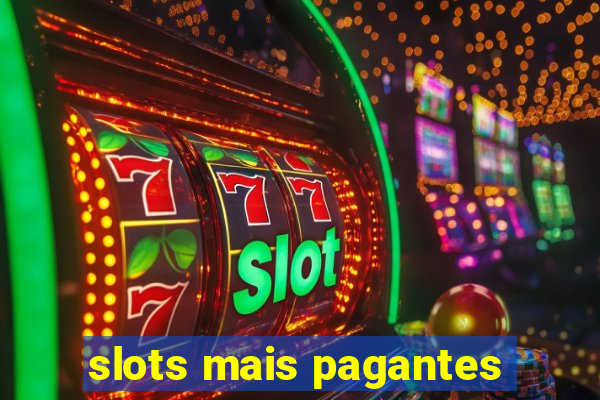 slots mais pagantes