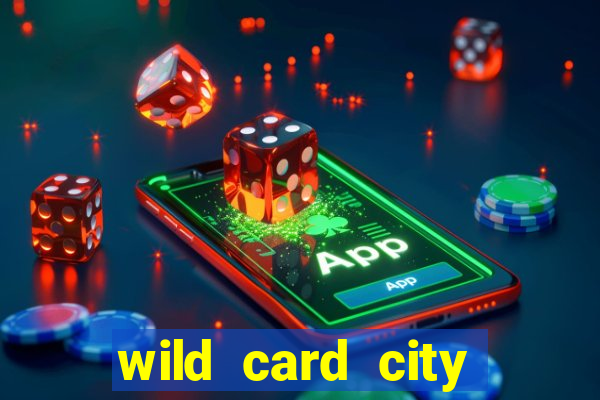 wild card city casino sign up bonus