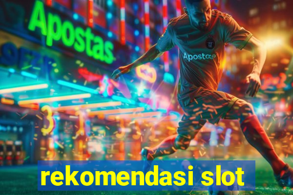 rekomendasi slot