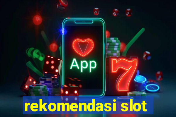 rekomendasi slot