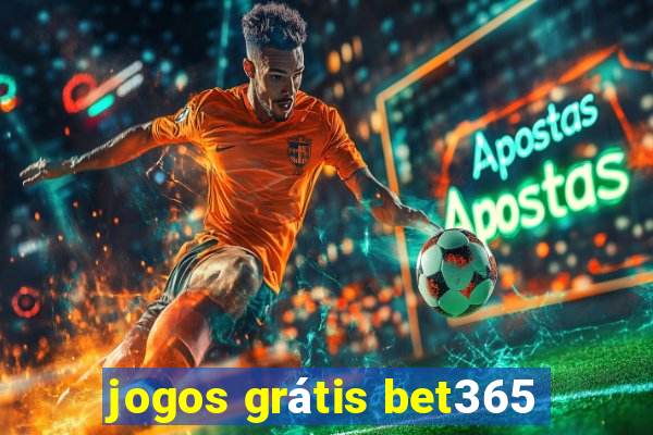 jogos grátis bet365