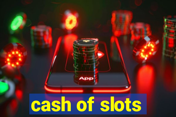 cash of slots