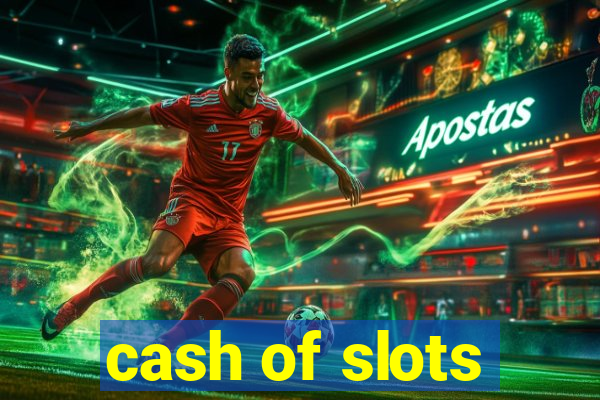 cash of slots