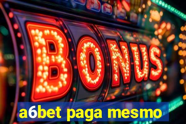 a6bet paga mesmo