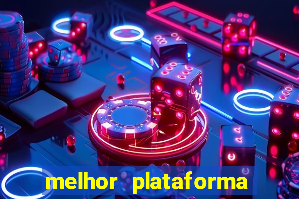 melhor plataforma fortune tiger