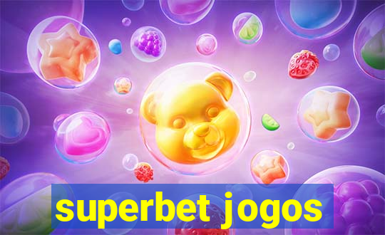 superbet jogos