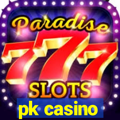 pk casino