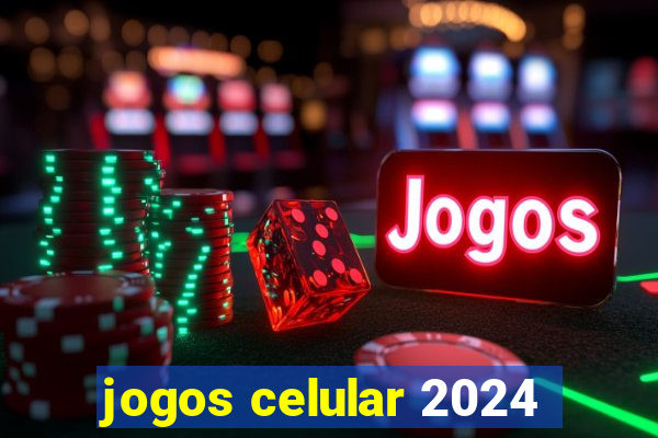 jogos celular 2024